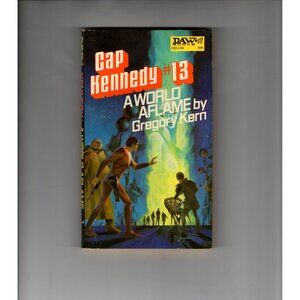 Cap Kennedy #13 "A World Aflame" By Gregory Kern Sci-Fi Paperback 1970s Daw